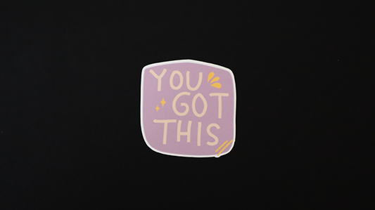 You Got This